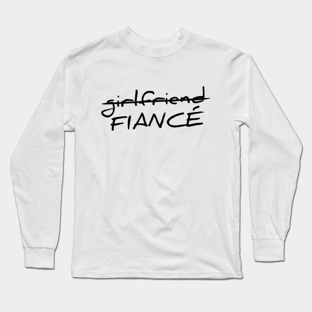 Girlfriend to fiance T-shirt Long Sleeve T-Shirt by RedYolk